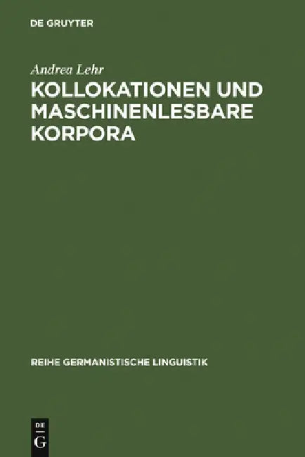 Kollokationen und maschinenlesbare Korpora by Andrea Lehr