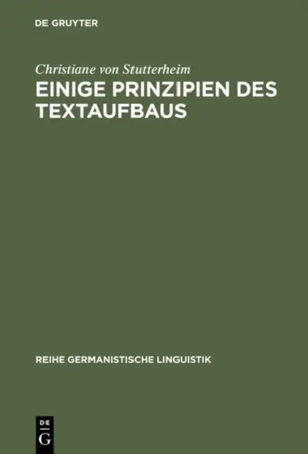 Einige Prinzipien des Textaufbaus by Christiane Von Stutterheim