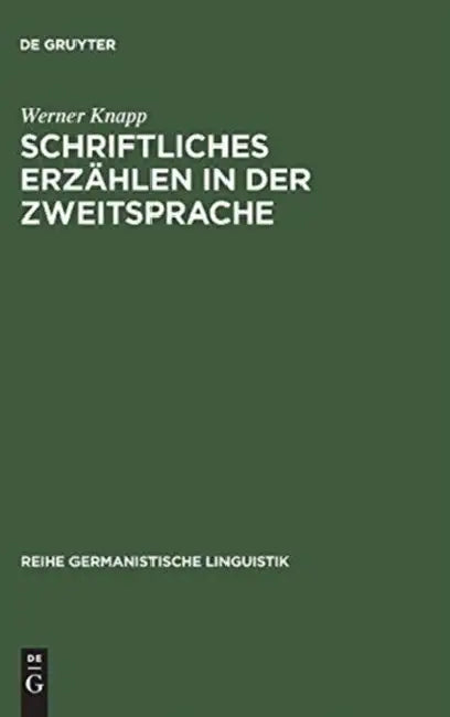 Schriftliches Erzählen in Der Zweitsprache by Werner Knapp