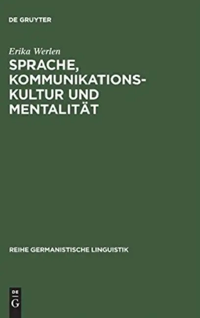 Sprache, Kommunikationskultur und Mentalität by Erika Werlen