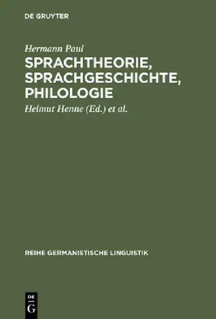 Sprachtheorie, Sprachgeschichte, Philologie by Hermann Paul, Helmut Henne, Jörg Kilian
