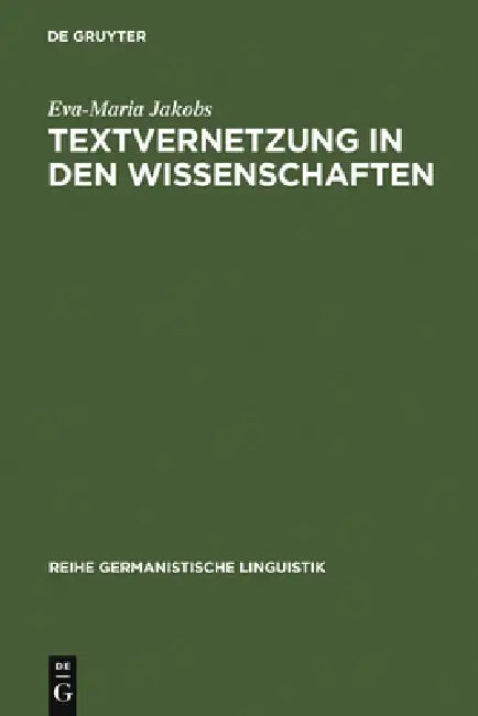 Textvernetzung in den Wissenschaften by Eva-Maria Jakobs