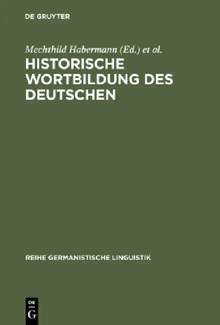 Historische Wortbildung des Deutschen by Mechthild Habermann, Peter O. Müller, Horst Haider Munske