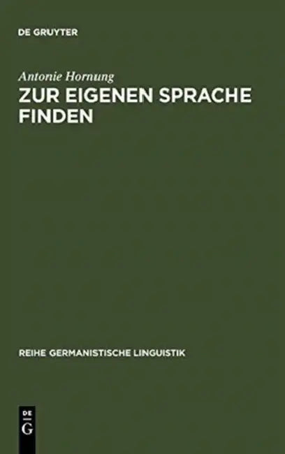 Zur Eigenen Sprache Finden: Modell Einer Plurilingualen Schreibdidaktik by Antonie Hornung