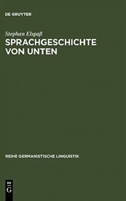 Sprachgeschichte von unten by Stephan Elspaß