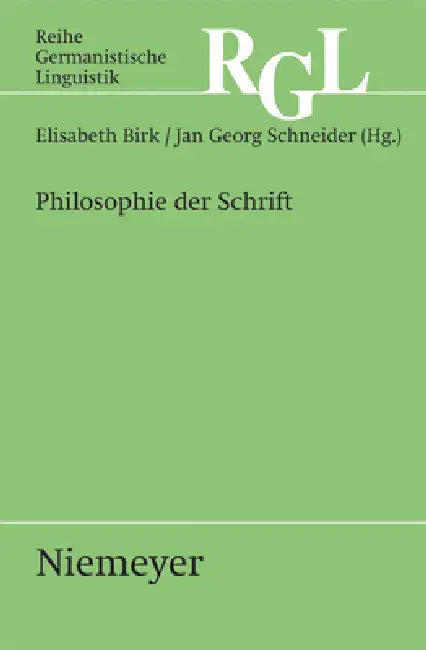 Philosophie der Schrift by Elisabeth Birk, Jan Georg Schneider