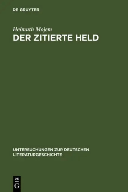 Der Zitierte Held: Studien Zur Intertextualität in Wilhelm Raabes Roman Das Odfeld by Helmuth Mojem