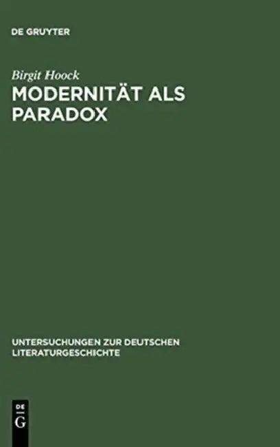 Modernität ALS Paradox: Der Begriff Der >Moderne by Birgit Hoock