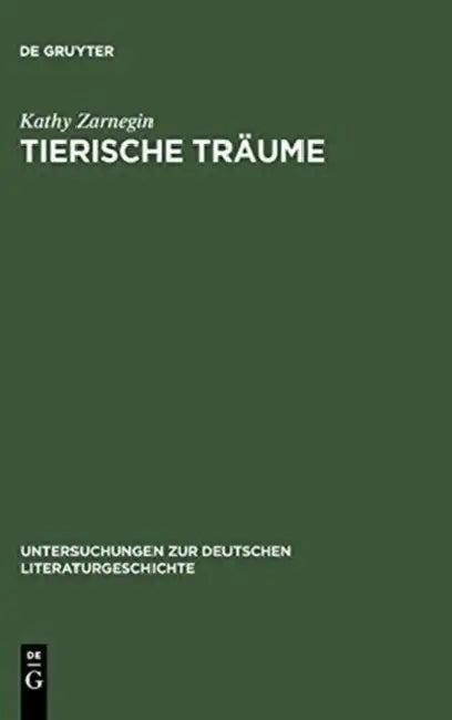 Tierische Träume: Lektüren Zu Gertrud Kolmars Gedichtband >Die Frau Und Die Tiere by Kathy Zarnegin