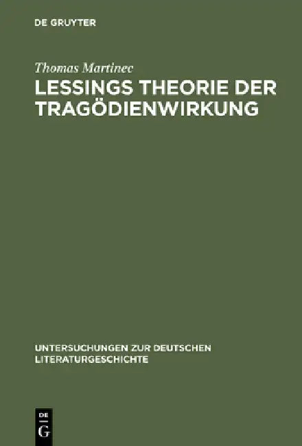 Lessings Theorie der Tragödienwirkung by Thomas Martinec
