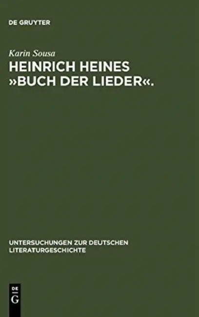 Heinrich Heines »Buch Der Lieder«.: Differenzen Und Die Folgen by Karin Sousa