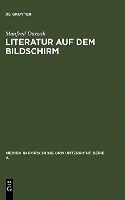 Literatur auf dem Bildschirm by Manfred Durzak