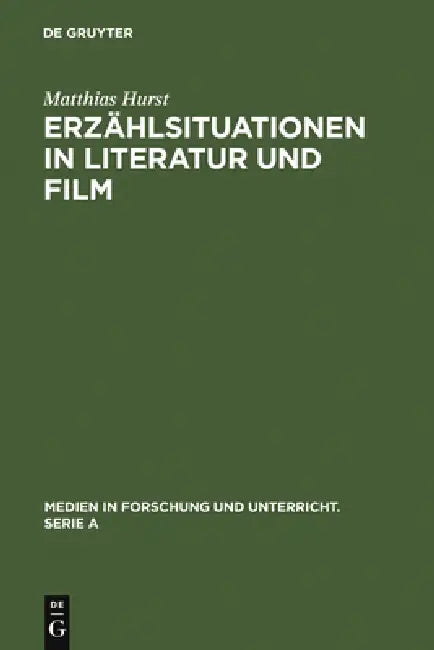 Erzählsituationen in Literatur und Film by Matthias Hurst