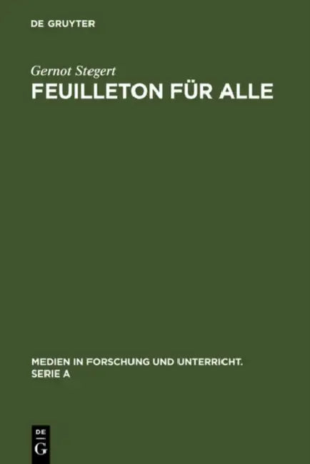 Feuilleton für alle by Gernot Stegert