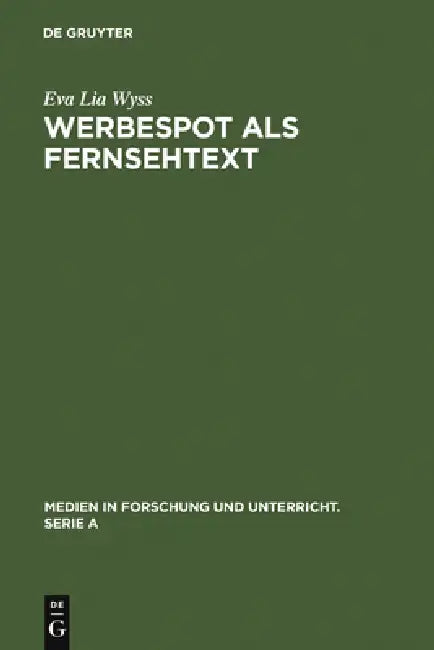 Werbespot als Fernsehtext by Eva Lia Wyss