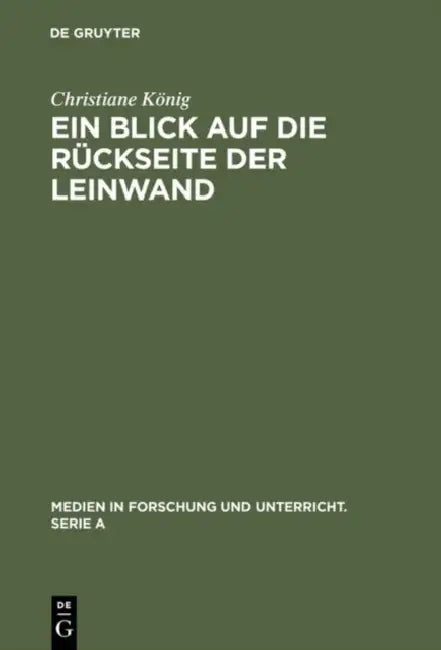 Ein Blick Auf Die Rückseite Der Leinwand: Feministische Perspektiven Zur Produktion Von Weiblichkeit Im Diskurs >Film by Christiane König