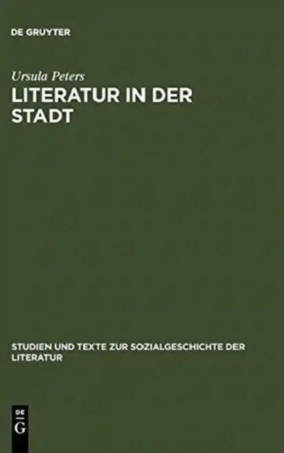 Literatur in der Stadt by Ursula Peters