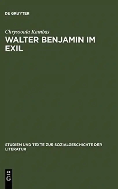 Walter Benjamin im Exil by Chryssoula Kambas