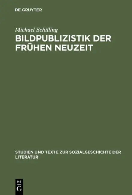 Bildpublizistik der frühen Neuzeit by Michael Schilling