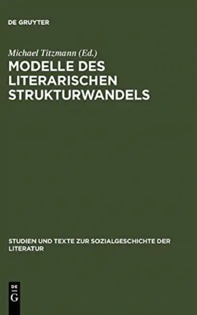 Modelle Des Literarischen Strukturwandels by Michael Titzmann