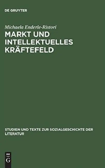 Markt Und Intellektuelles Kräftefeld: Literaturkritik Im Feuilleton Von Pariser Tageblatt Und Pariser Tageszeitung (1933-1940) by Michaela Enderle-Ristori