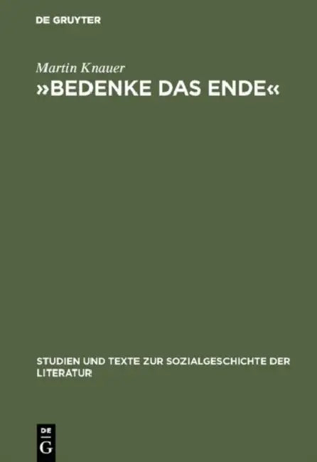 »Bedenke Das Ende«: Zur Funktion Der Todesmahnung in Druckgraphischen Bildfolgen Des Dreißigjährigen Krieges by Martin Knauer
