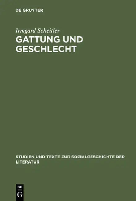 Gattung und Geschlecht by Irmgard Scheitler