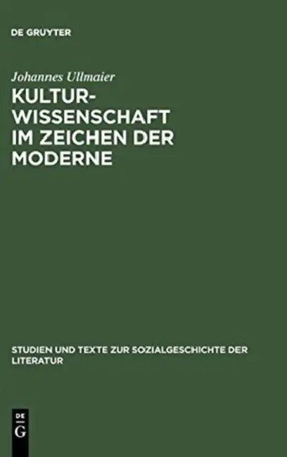 Kulturwissenschaft im Zeichen der Moderne by Johannes Ullmaier