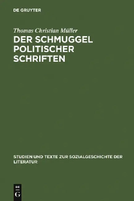 Der Schmuggel politischer Schriften by Thomas Christian Müller