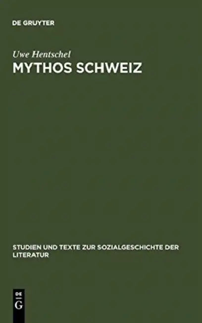 Mythos Schweiz by Uwe Hentschel