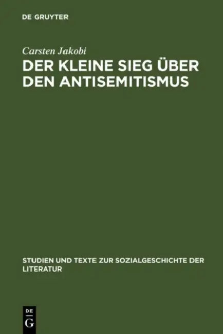 Der kleine Sieg über den Antisemitismus by Carsten Jakobi