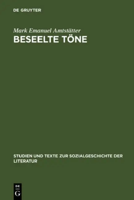 Beseelte Töne: Die Sprache Des Körpers Und Der Dichtung in Klopstocks Eislaufoden by Mark Emanuel Amtstätter