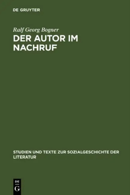 Der Autor im Nachruf by Ralf Georg Bogner