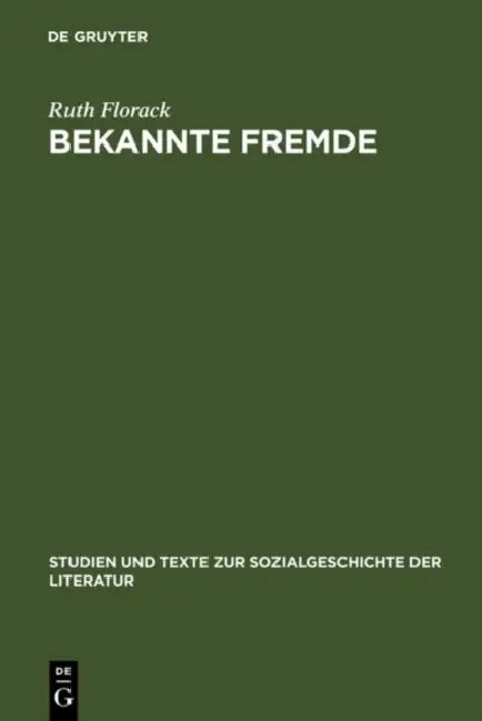Bekannte Fremde by Ruth Florack
