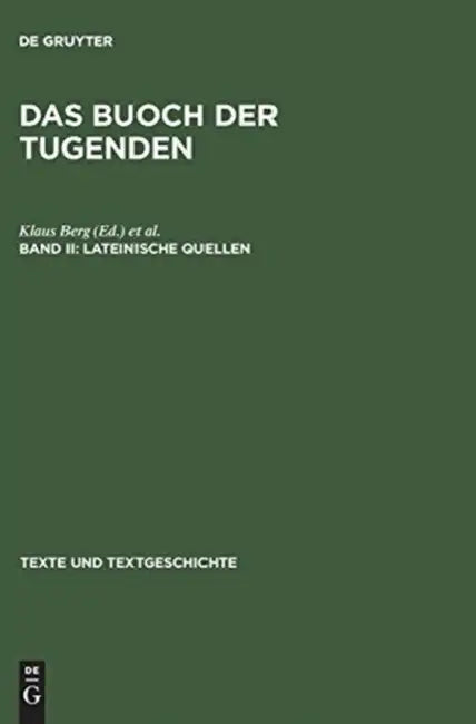 Das buoch der tugenden, Band II, Lateinische Quellen by Klaus Berg, Monika Kasper