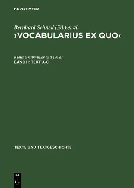 >Vocabularius Ex quo by Klaus Grubmüller, Bernhard Schnell