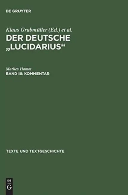 Der deutsche "Lucidarius", Band III, Kommentar by Marlies Hamm
