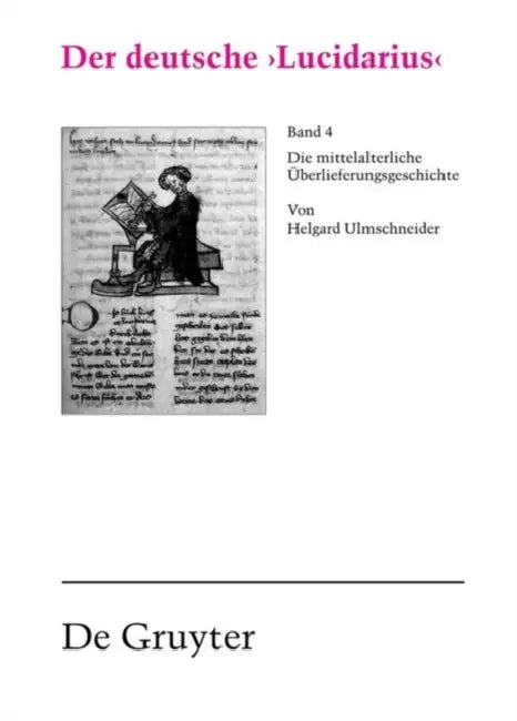 Der deutsche "Lucidarius", Band IV, Der deutsche 'Lucidarius', Band IV by Helgard Ulmschneider