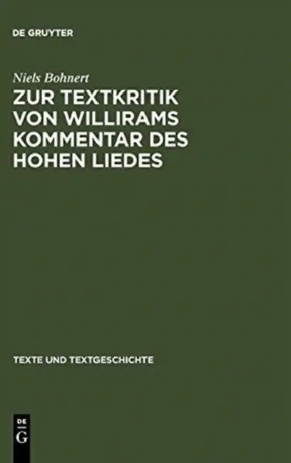 Zur Textkritik Von Willirams Kommentar Des Hohen Liedes: Mit Besonderer Berücksichtigung Der Autorvarianten by Niels Bohnert