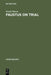 Faustus on Trial: The Origins of Johann Spies's 'Historia' in an Age of Witch Hunting by Frank Baron