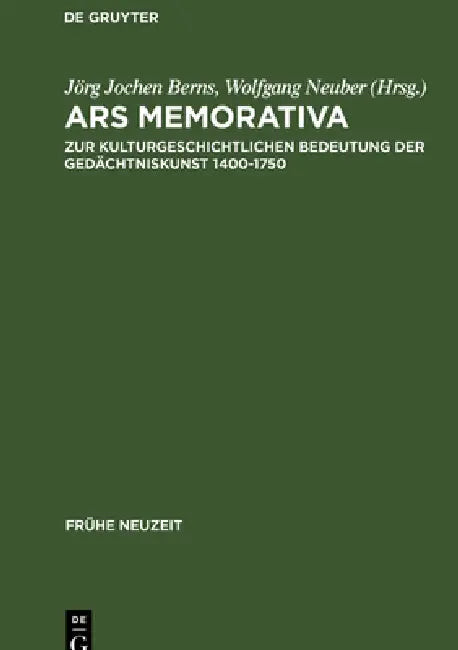 Ars memorativa by Jörg Jochen Berns, Wolfgang Neuber