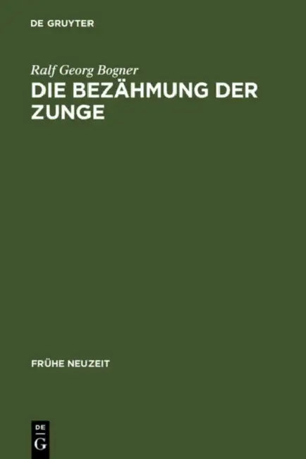Die Bezähmung der Zunge by Ralf Georg Bogner