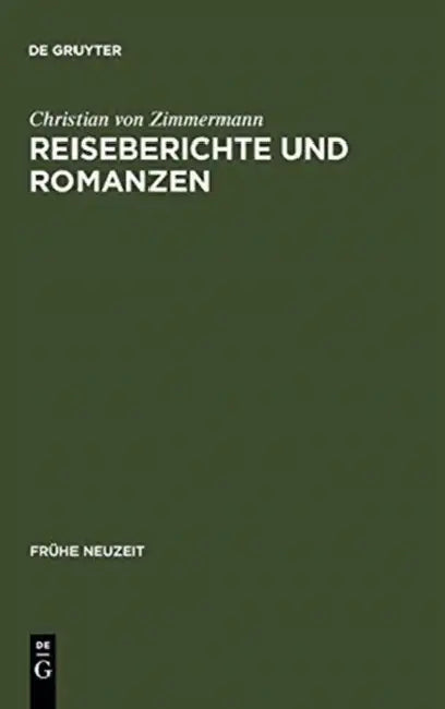 Reiseberichte und Romanzen by Christian Von Zimmermann