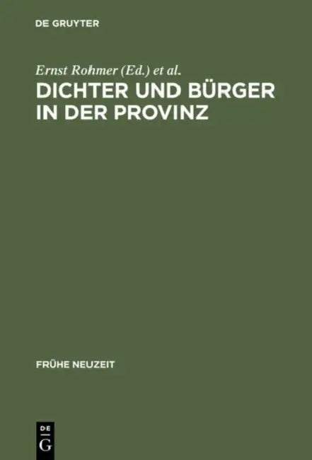 Dichter und Bürger in der Provinz by Ernst Rohmer, Theodor Verweyen