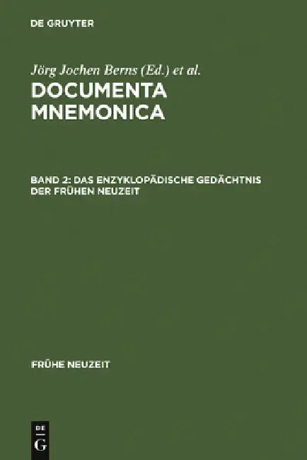 Das enzyklopädische Gedächtnis der Frühen Neuzeit by Jörg Jochen Berns