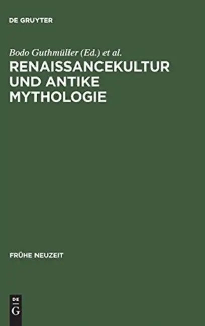 Renaissancekultur und antike Mythologie by Bodo Guthmüller, Wilhelm Kühlmann