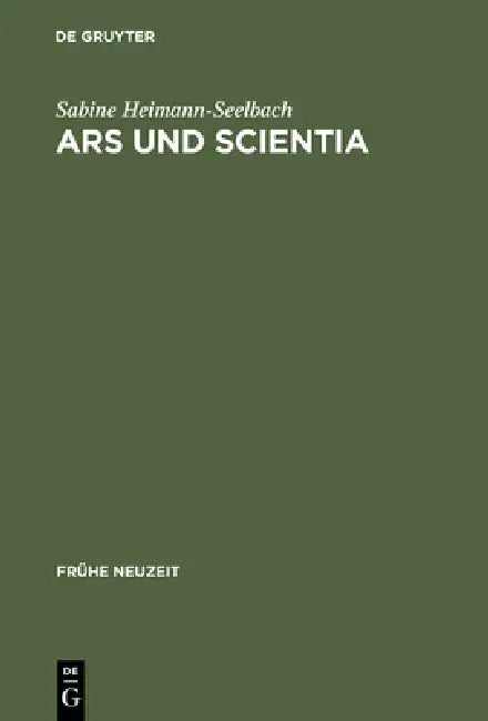 Ars und Scientia by Sabine Heimann-Seelbach