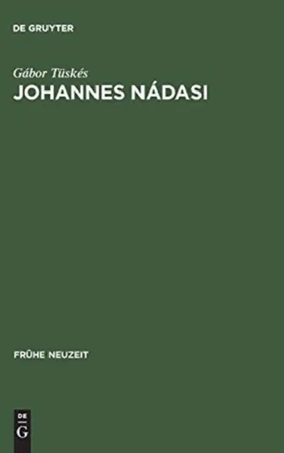 Johannes Nádasi: Europäische Verbindungen Der Geistlichen Erzählliteratur Ungarns Im 17. Jahrhundert by Gábor Tüskés