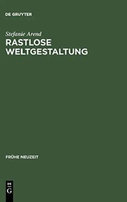 Rastlose Weltgestaltung: Senecaische Kulturkritik in Den Tragödien Gryphius' Und Lohensteins by Stefanie Arend