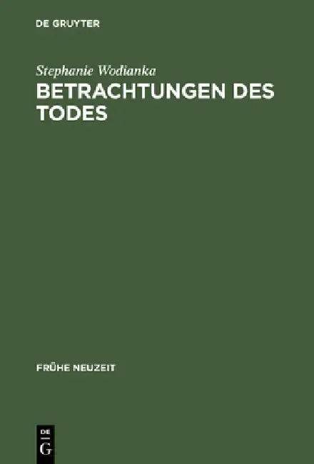 Betrachtungen Des Todes: Formen Und Funktionen Der >Meditatio Mortis by Stephanie Wodianka